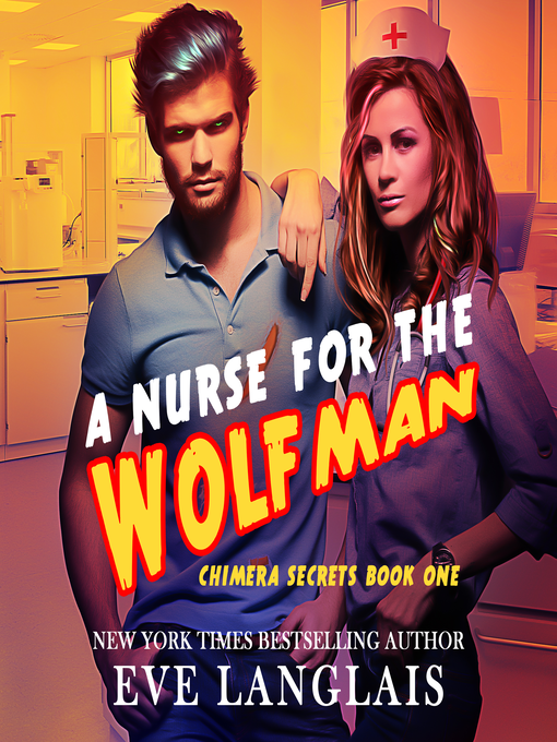 Title details for A Nurse for the Wolfman by Eve Langlais - Wait list